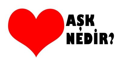 Photo of Aşk Nedir? Ne Değildir?
