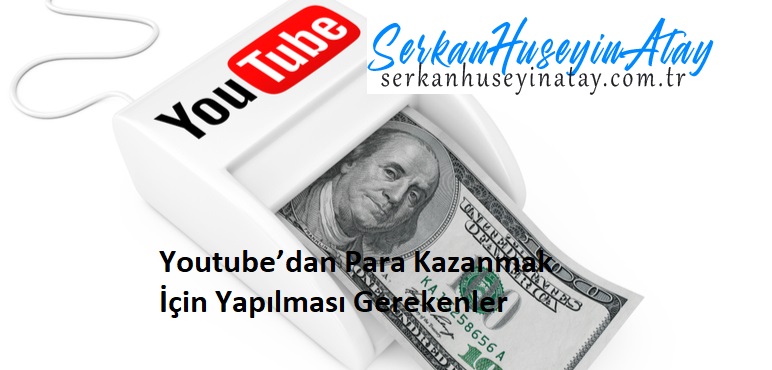 Photo of Youtube’dan Para Kazanmak İçin Yapılması Gerekenler