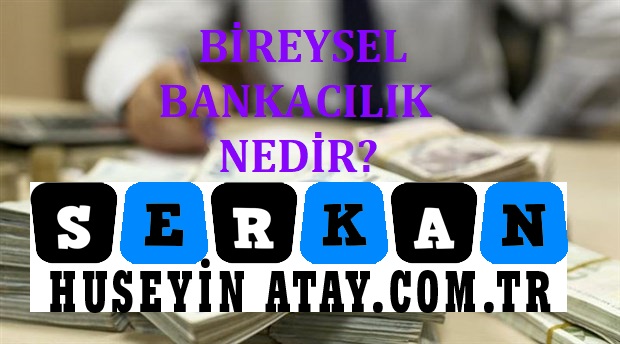 Photo of Bireysel Bankacılık Nedir?