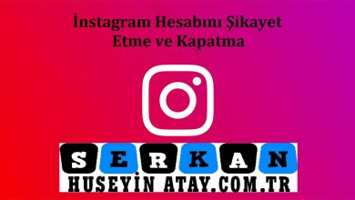 Photo of İnstagram Hesabını Şikayet Etme ve Kapatma