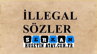 illegal sözler