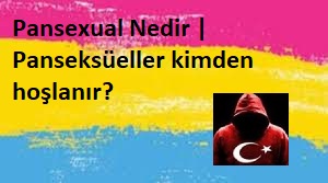 Photo of Pansexual Nedir | Panseksüeller kimden hoşlanır?