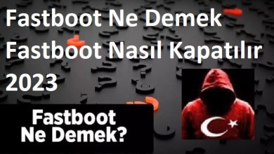 Photo of Fastboot Ne Demek | Fastboot Nasıl Kapatılır | 2023
