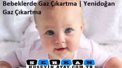 Photo of Bebeklerde Gaz Çıkarma