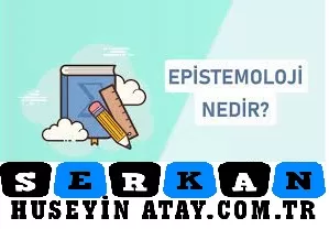 Photo of Epistemoloji Nedir Epistemolojik yaklaşım nedir