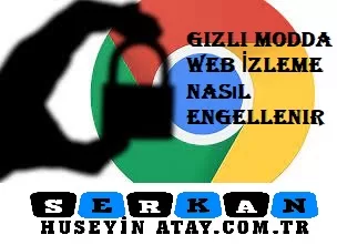 Photo of Gizli Modda Web İzleme Nasıl Engellenir