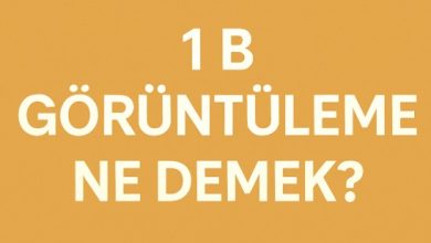Photo of 1 B görüntüleme ne demek ?