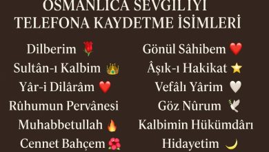 Photo of Osmanlıca sevgiliyi telefona kaydetme isimleri
