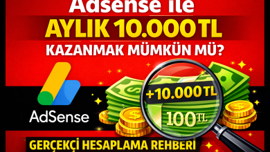 Photo of Adsense ile Aylık 10.000 TL Kazanmak Mümkün mü? Gerçekçi Hesaplama Rehberi